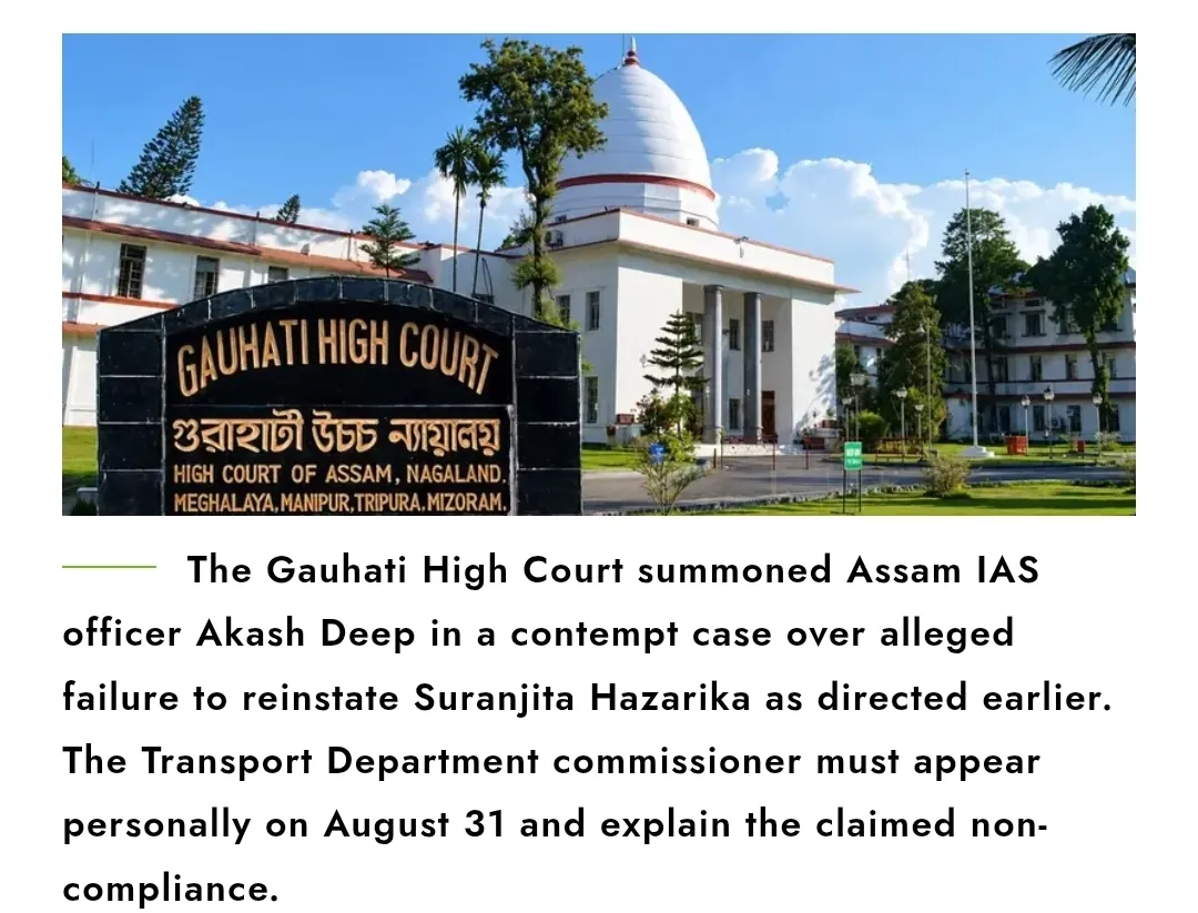 Gauhati High Court Summons IAS Officer Akash Deep in Contempt Case Linked to APSC Recruitment Scam.